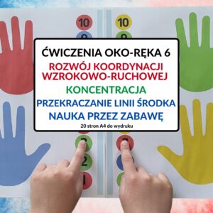 ćwiczenia oko ręka, koordynacja wzrokowo-ruchowa, koncentracja, przekraczanie linii środka - pdf