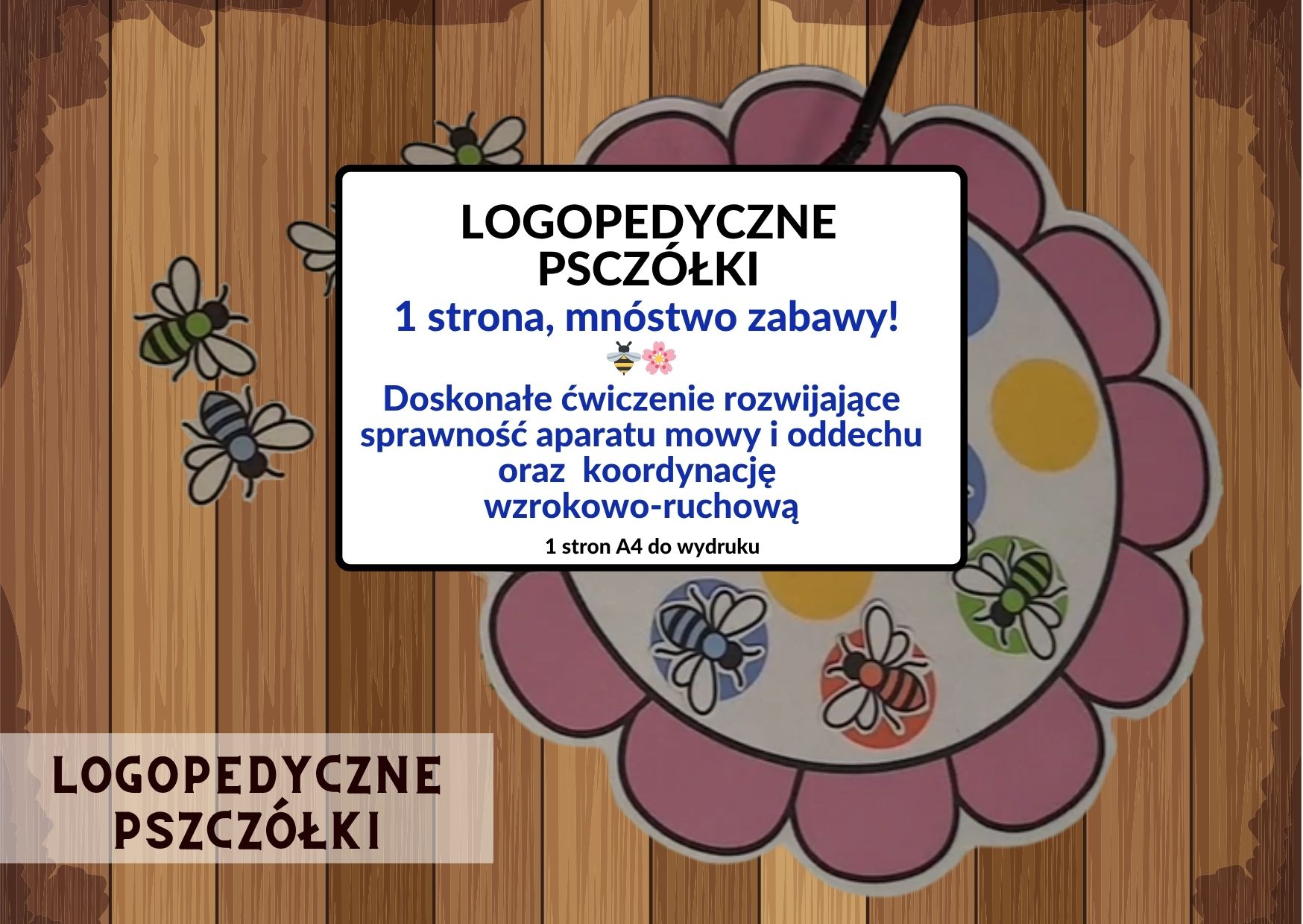 ĆWICZENIE ODDECHOWE, ĆWICZENIE ZE SŁOMKĄ, LOGOPEDYCZNE PSZCZÓŁKI -PDF