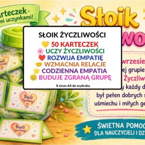 Słoik życzliwości, empatia w przedszkolu, emocje , wzmacnianie relacji, budowanie zgranej grupy - pdf